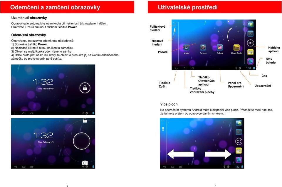 4) Držte proto prst na kruhu, který se objeví a přesuňte jej na ikonku odemčeného zámečku po pravé straně, poté pusťte.