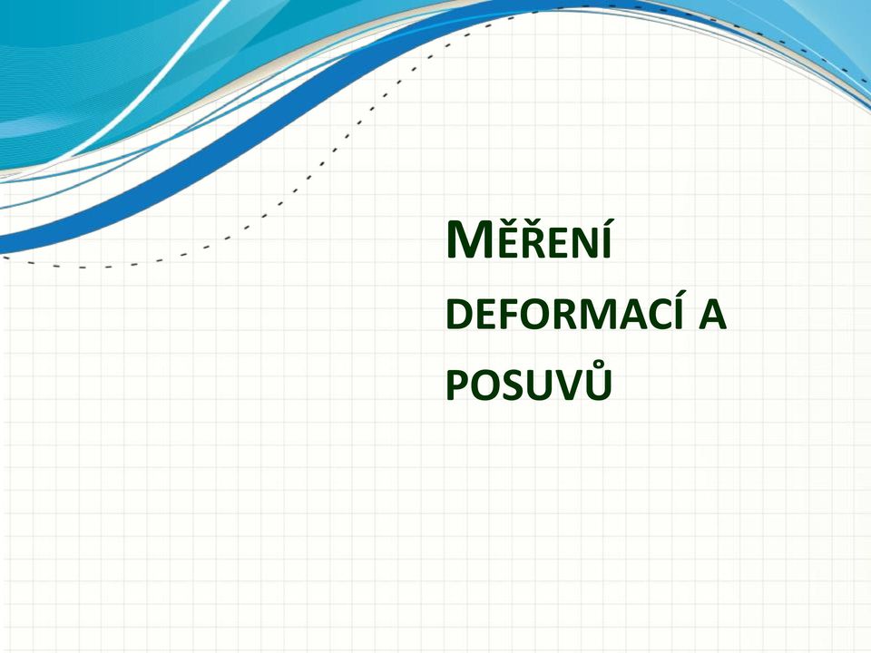 A POSUVŮ