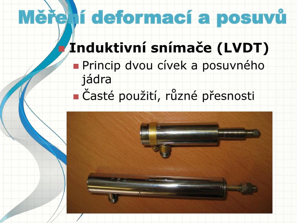 Princip dvou cívek a