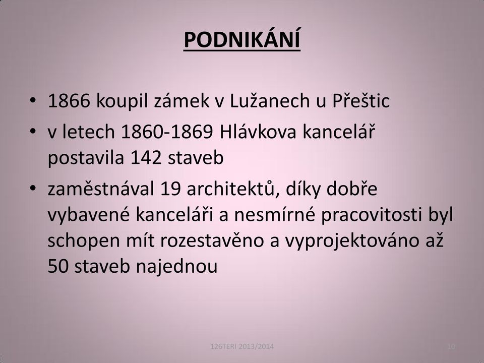 díky dobře vybavené kanceláři a nesmírné pracovitosti byl schopen