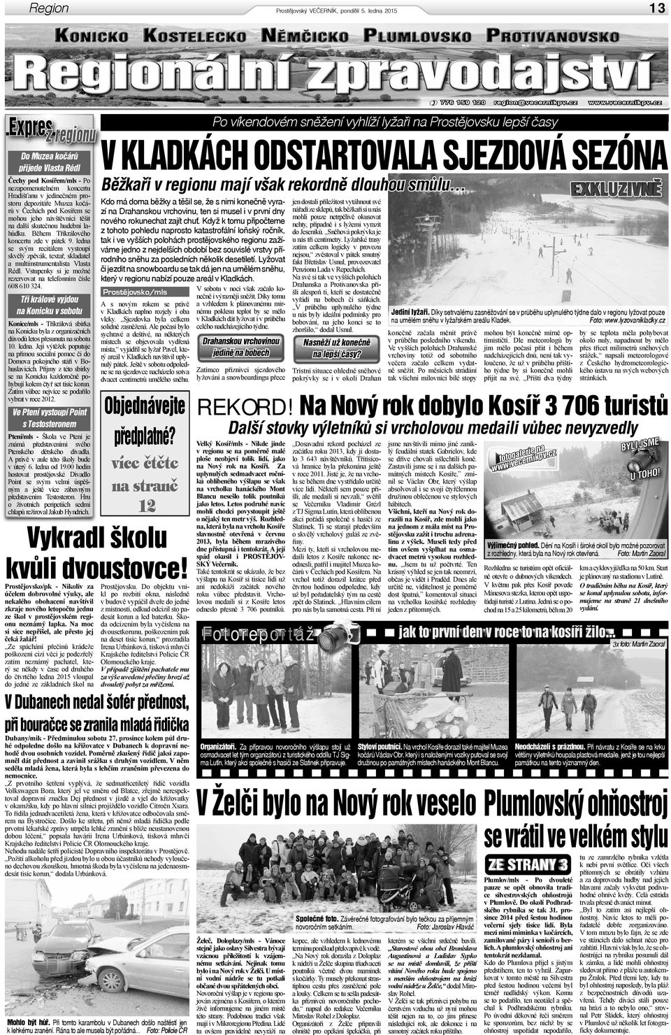 Hradišťanu v jedinečném prostoru depozitáře Muzea kočárů v Čechách pod Kosířem se mohou jeho návštěvníci těšit na další skutečnou hudební lahůdku. Během Tříkrálového koncertu zde v pátek 9.