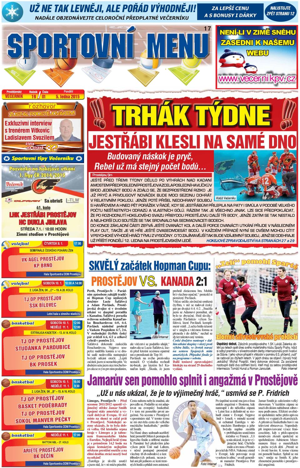 vecernikpv.cz ský Ročník VEČERNÍK 19 / 01 Pondělí Číslo 5.