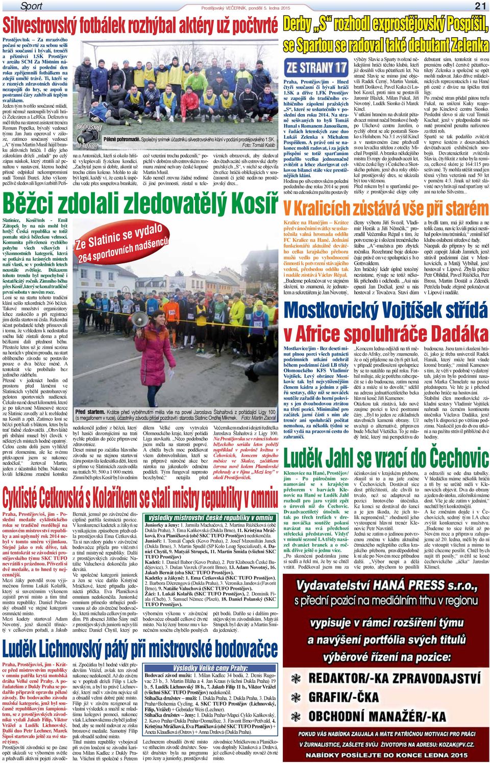 SK v areálu SCM Za Místním nádražím, aby si poslední den roku zpříjemnili fotbálkem na zdejší umělé trávě.