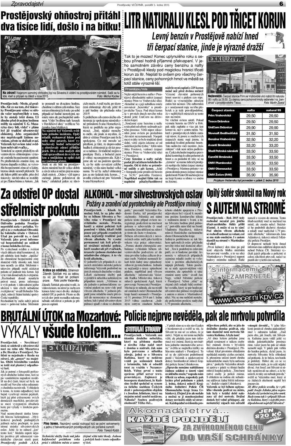 Ale co na tom, dvě tisícovky anů vůbec ve středu večer nepřemýšlely o tom, že by zůstaly trčet doma. Už dlouho před dvacátou hodinou mířily na náměstí T. G.
