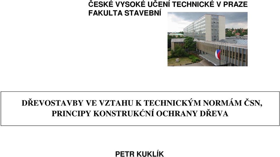 VZTAHU K TECHNICKÝM NORMÁM ČSN,