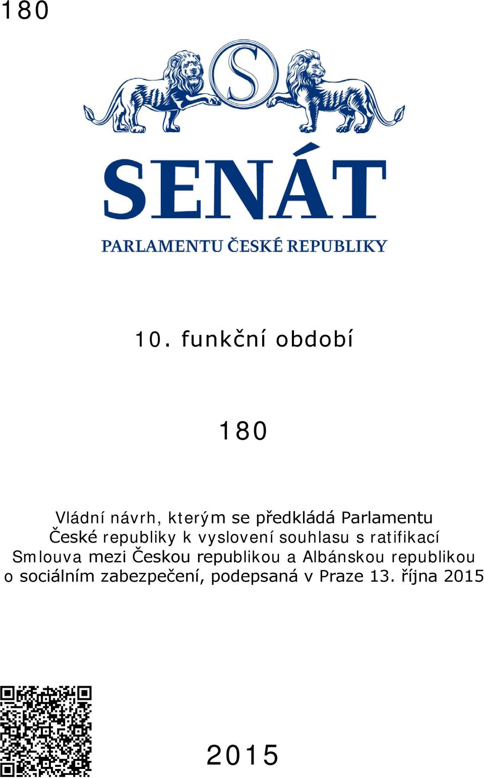 Parlamentu České republiky k vyslovení souhlasu s