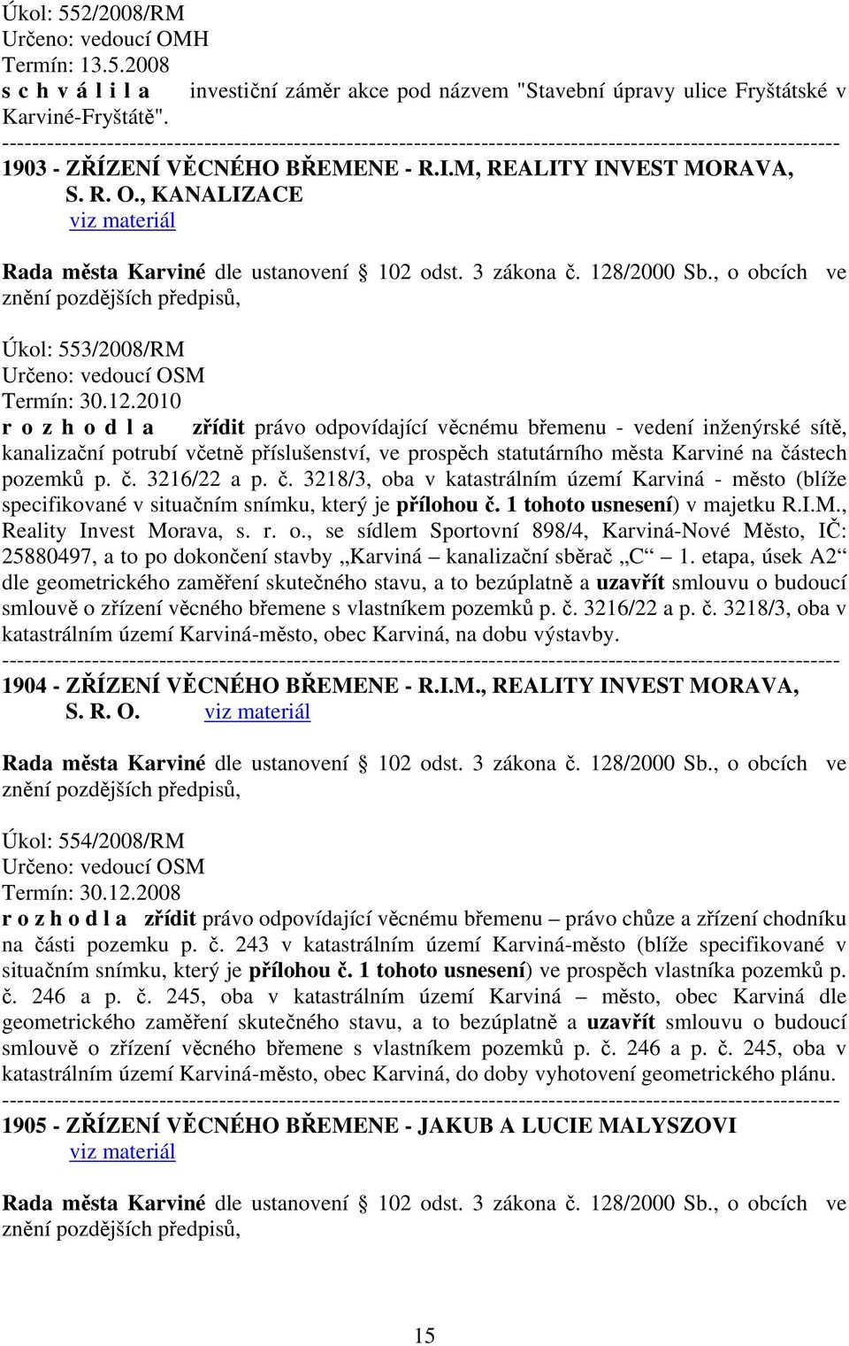 /2000 Sb., o obcích ve znění Úkol: 553/2008/RM Termín: 30.12.