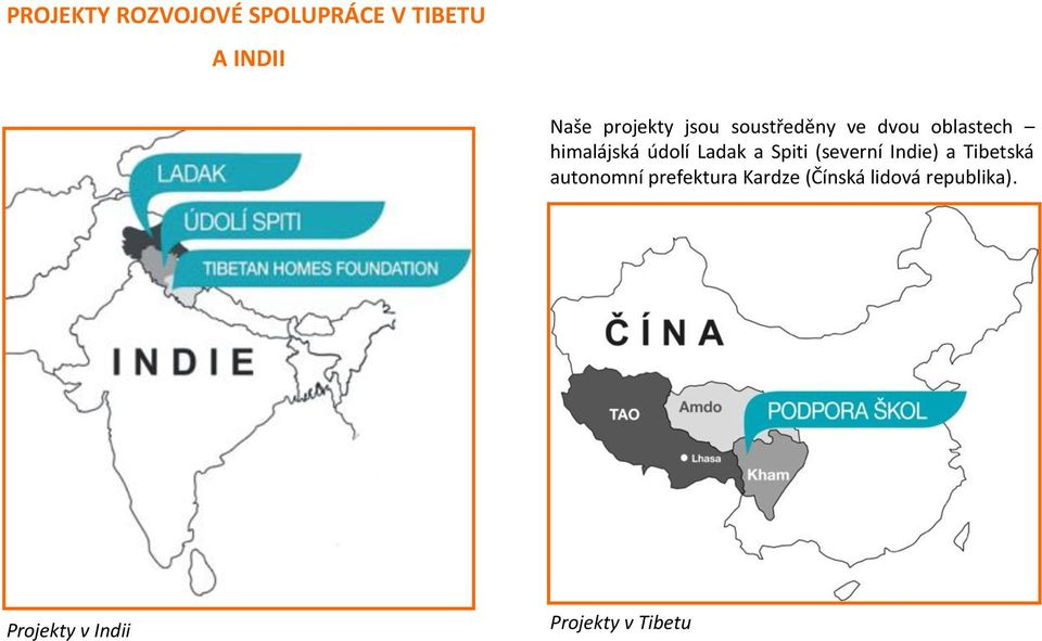 Spiti (severní Indie) a Tibetská autonomní prefektura Kardze