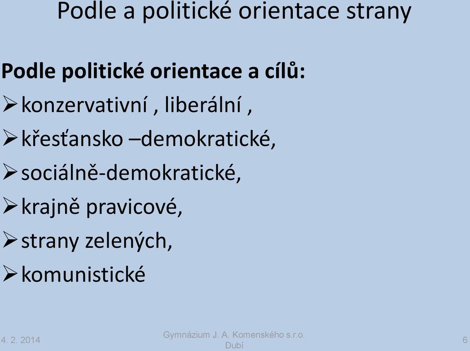 liberální, křesťansko demokratické,