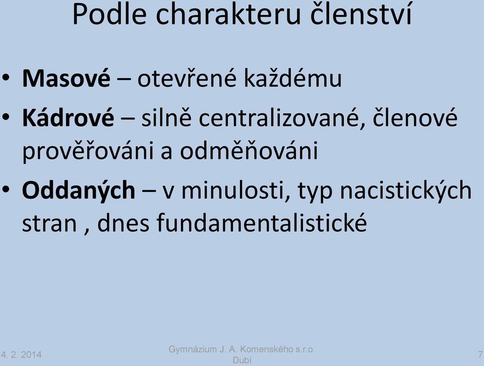 prověřováni a odměňováni Oddaných v