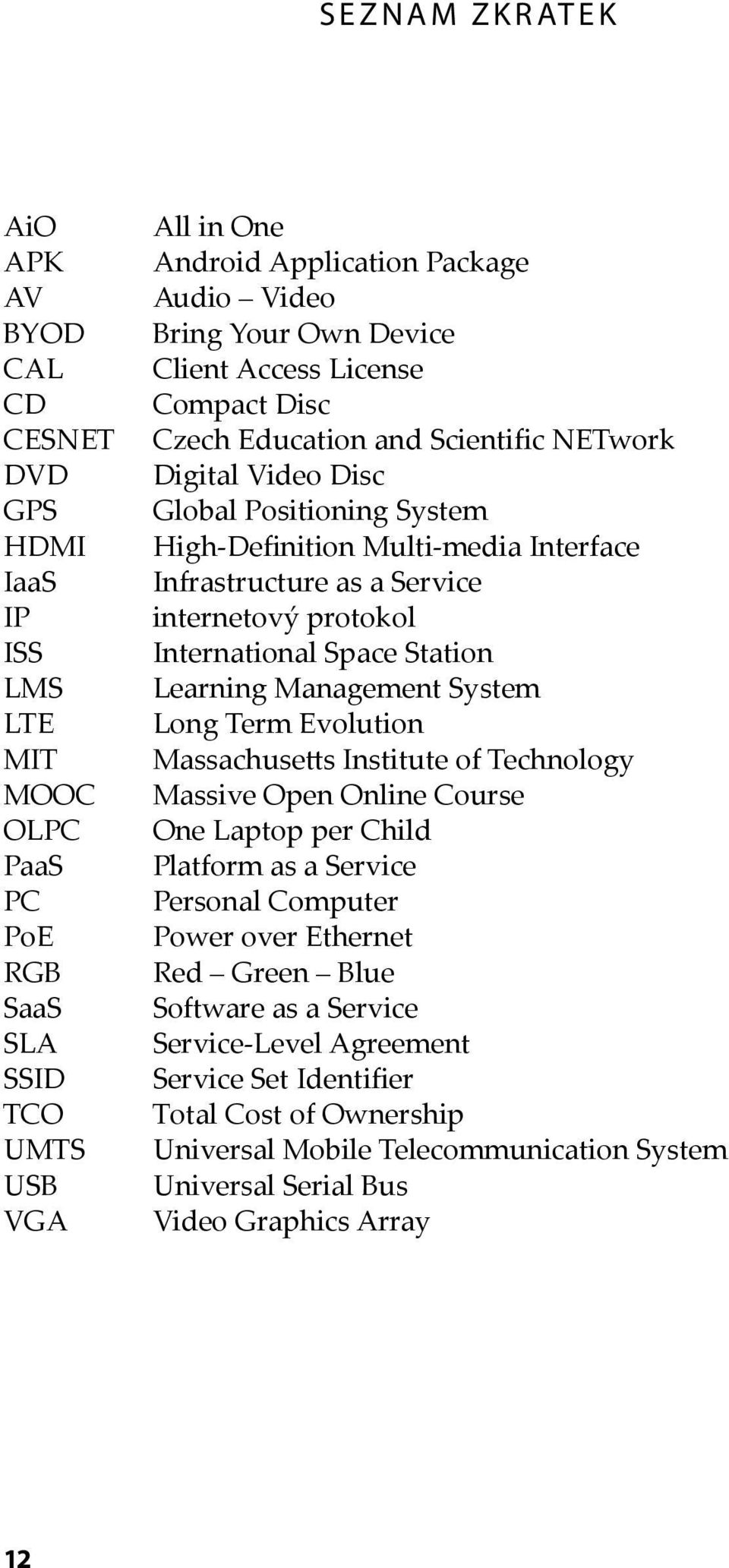 Service internetový protokol International Space Station Learning Management System Long Term Evolution Massachusetts Institute of Technology Massive Open Online Course One Laptop per Child Platform