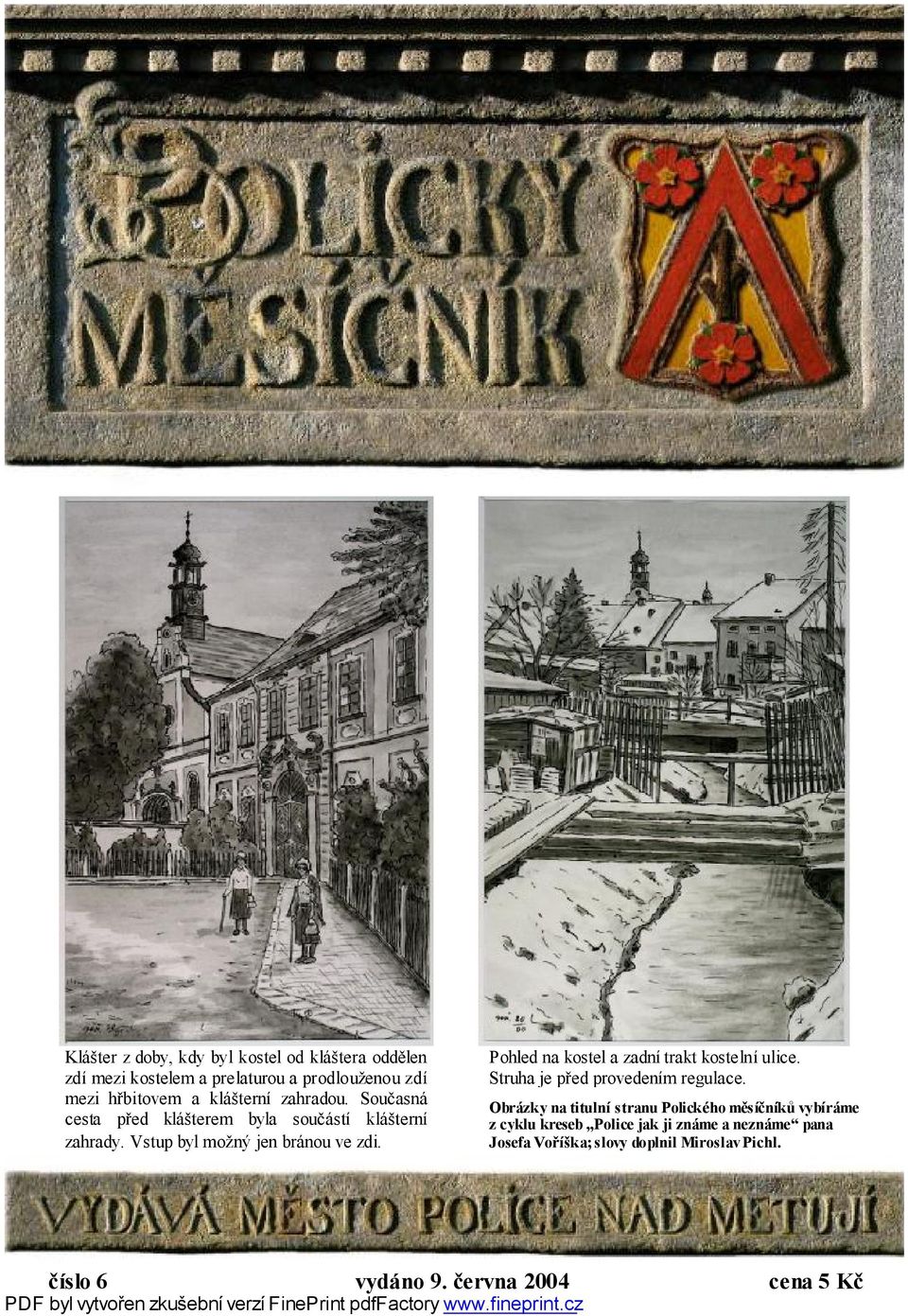 Pohled na kostel a zadní trakt kostelní ulice. Struha je před provedením regulace.