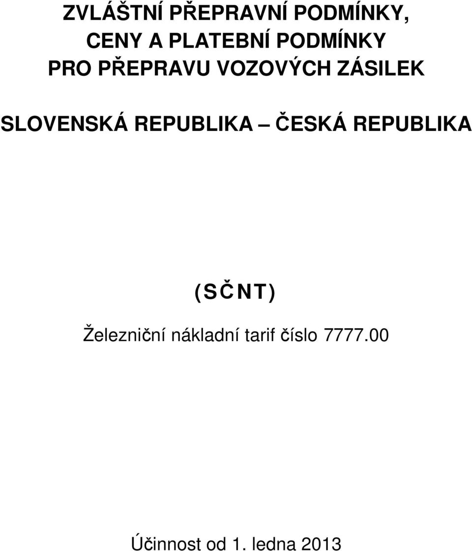 SLOVENSKÁ REPUBLIKA ČESKÁ REPUBLIKA (SČNT)
