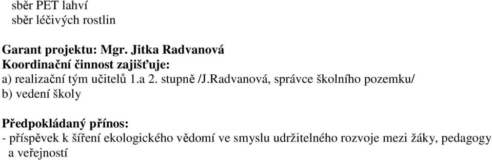 stupně /J.