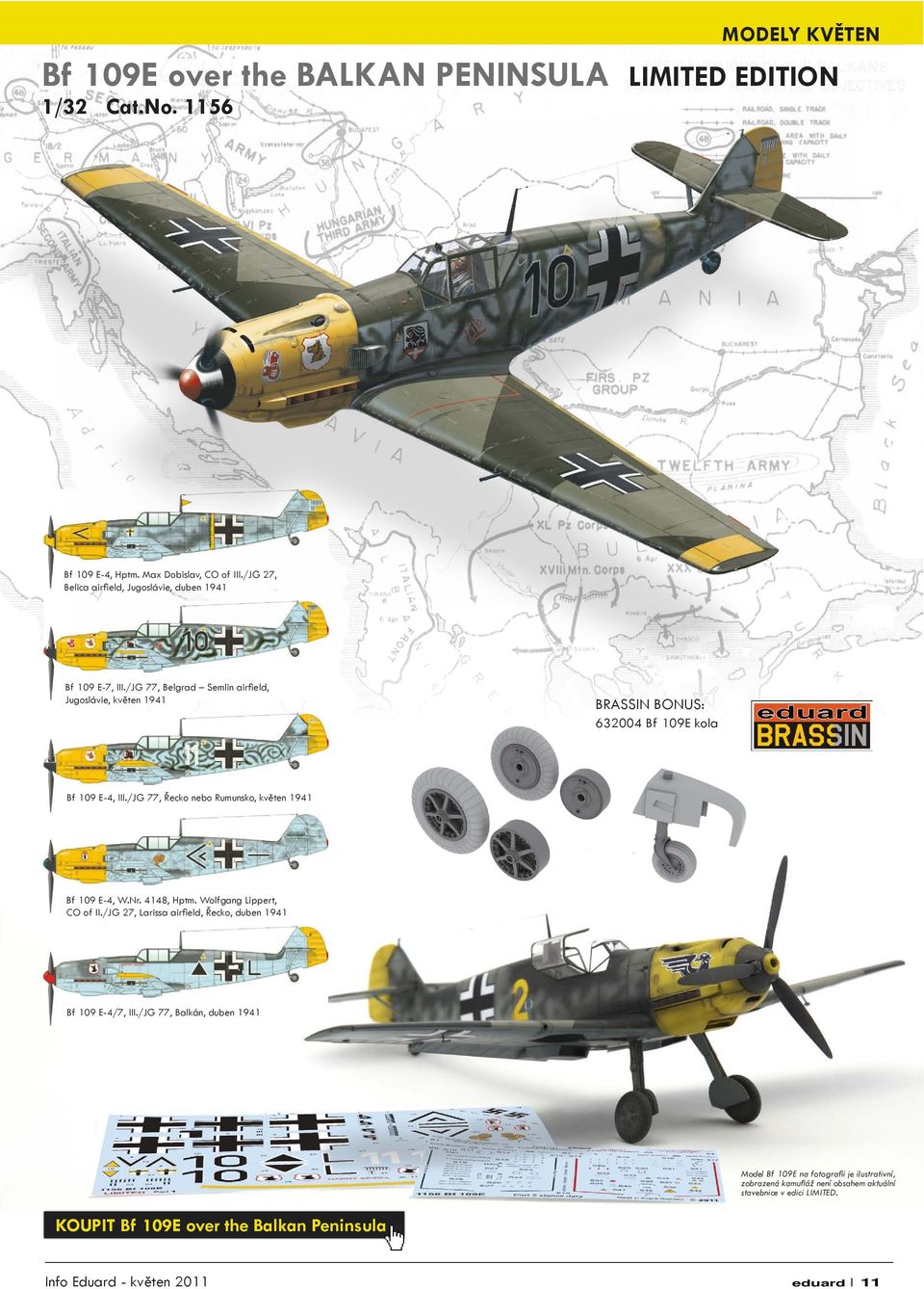 /JG 77, Belgrad Semlin airfield, Jugoslávie, květen 1941 BRASSIN BONUS: 632004 Bf 109E kola Bf 109 E-4, III.