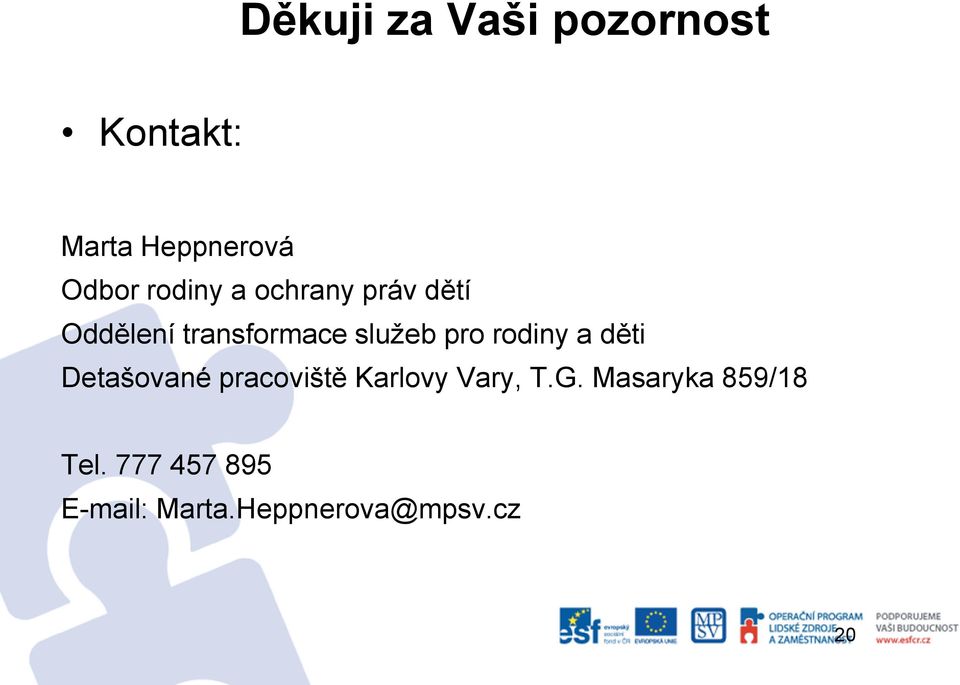 rodiny a děti Detašované pracoviště Karlovy Vary, T.G.