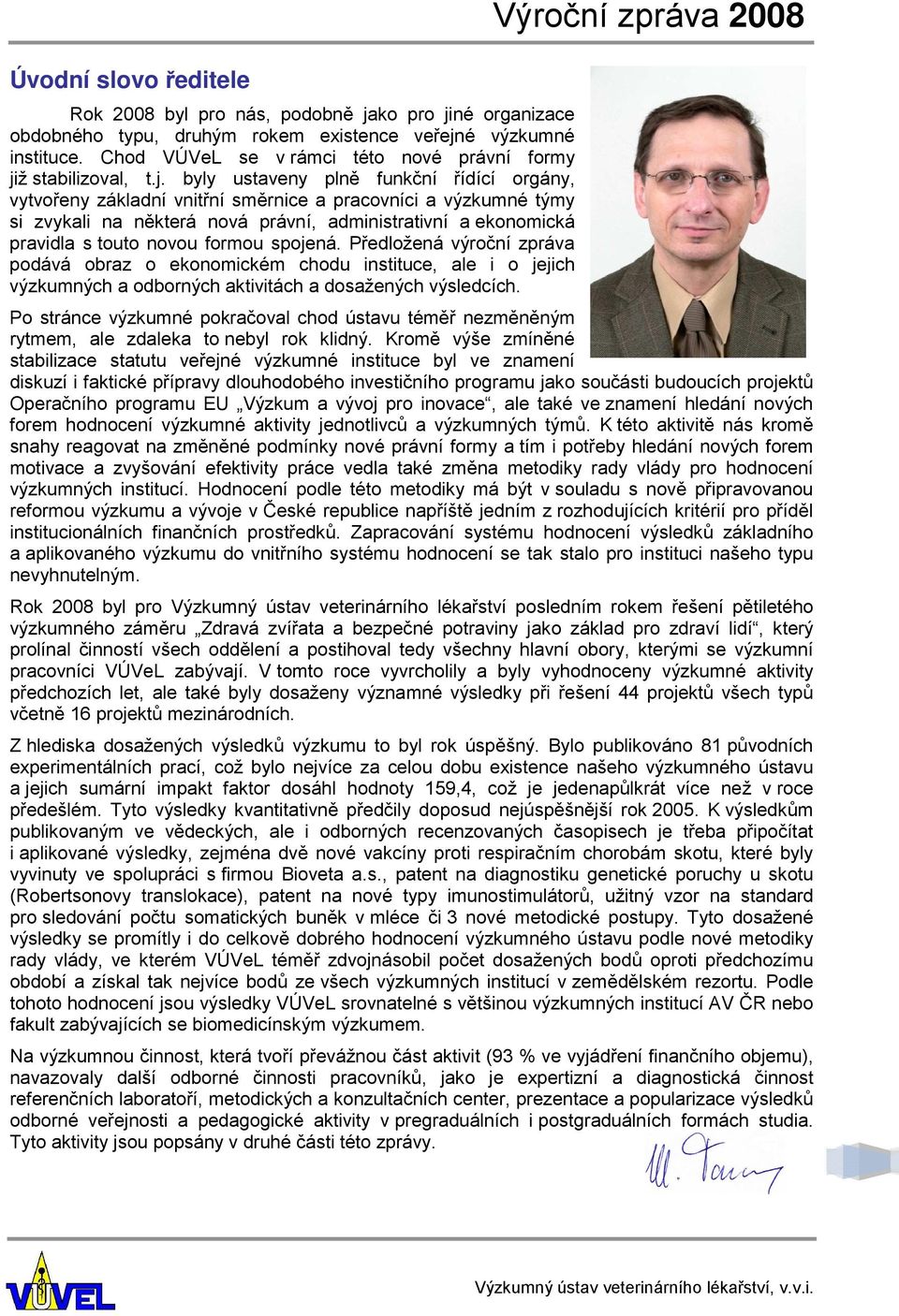 ž stabilizoval, t.j.