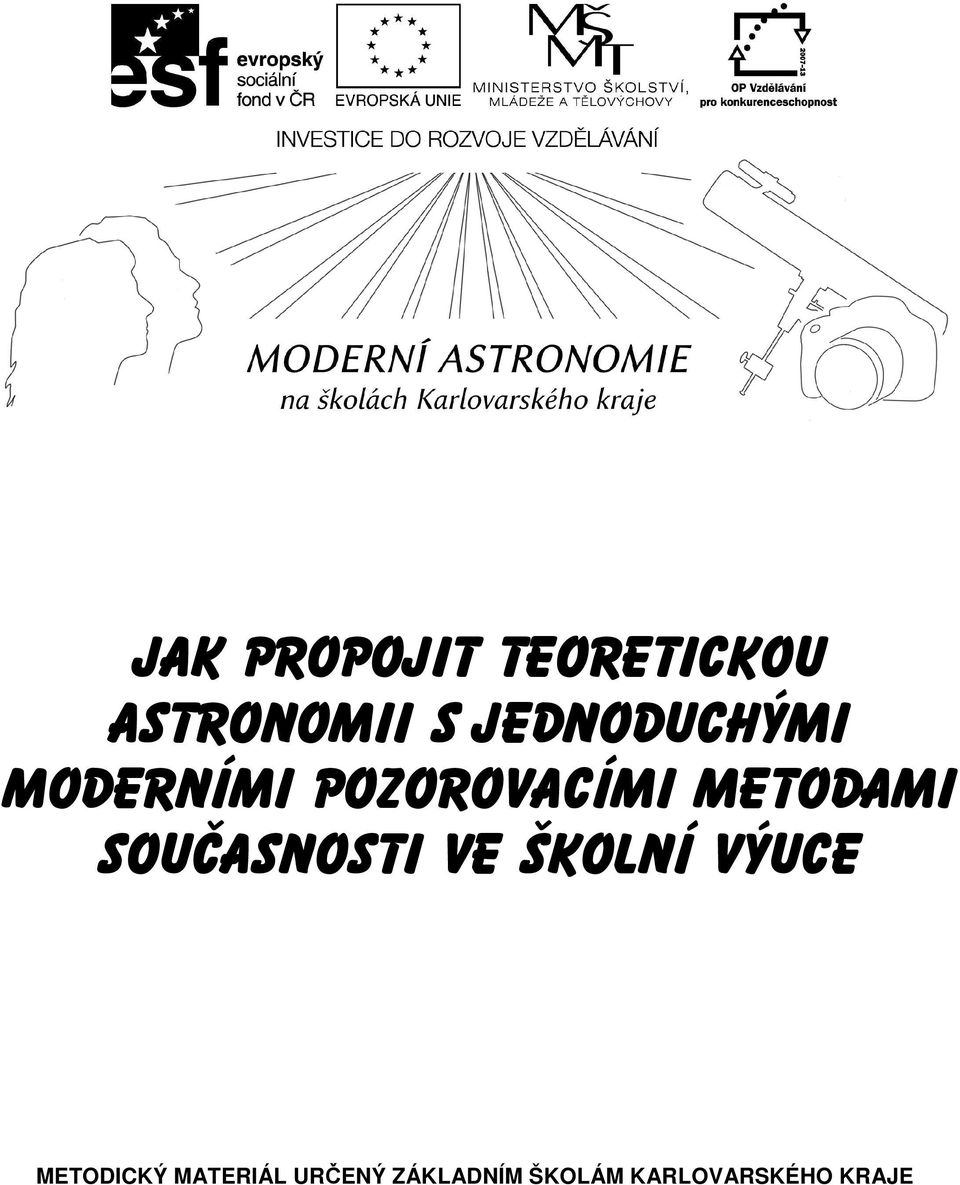 METODAMI SOUČASNOSTI VE ŠKOLNÍ VÝUCE