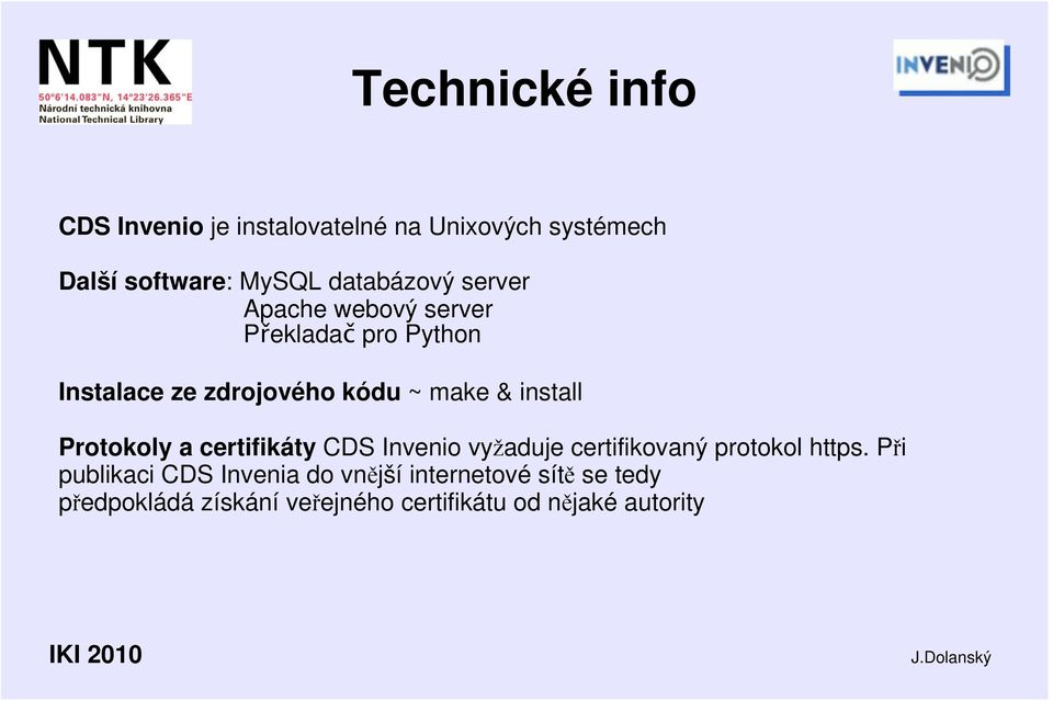 install Protokoly a certifikáty CDS Invenio vyžaduje certifikovaný protokol https.