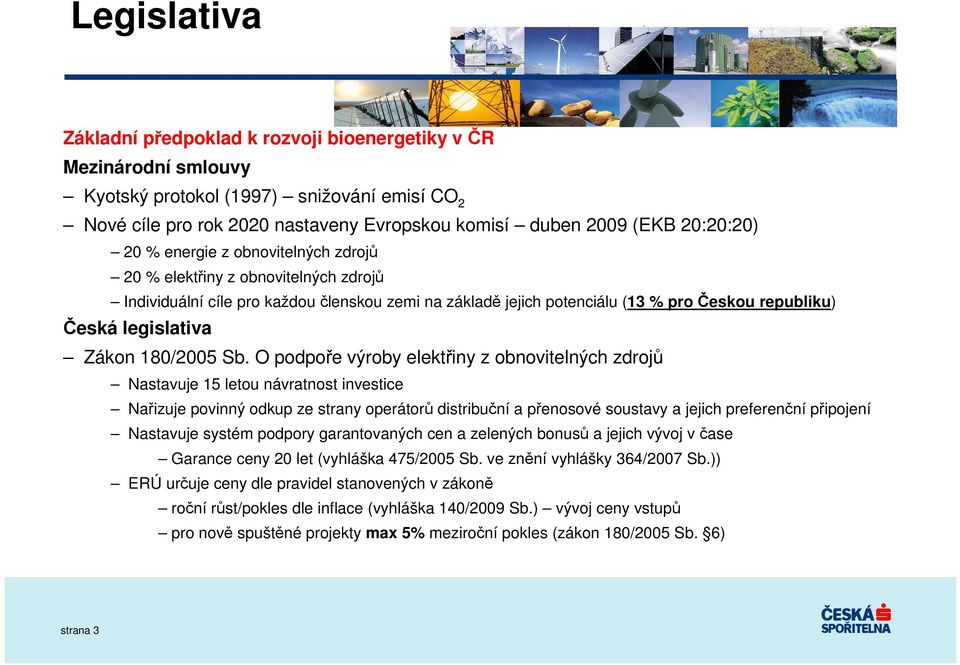 legislativa Zákon 180/2005 Sb.