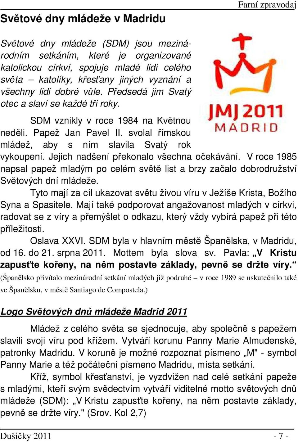 svolal římskou mládež, aby s ním slavila Svatý rok vykoupení. Jejich nadšení překonalo všechna očekávání.