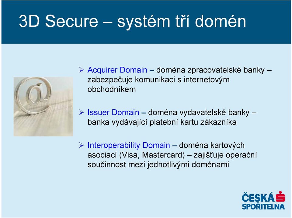 vydavatelské banky banka vydávající platební kartu zákazníka Interoperability