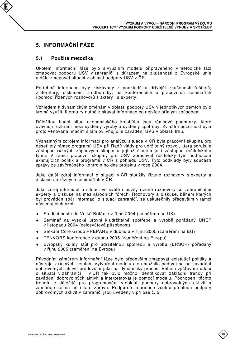 oblasti podpory USV v ČR.