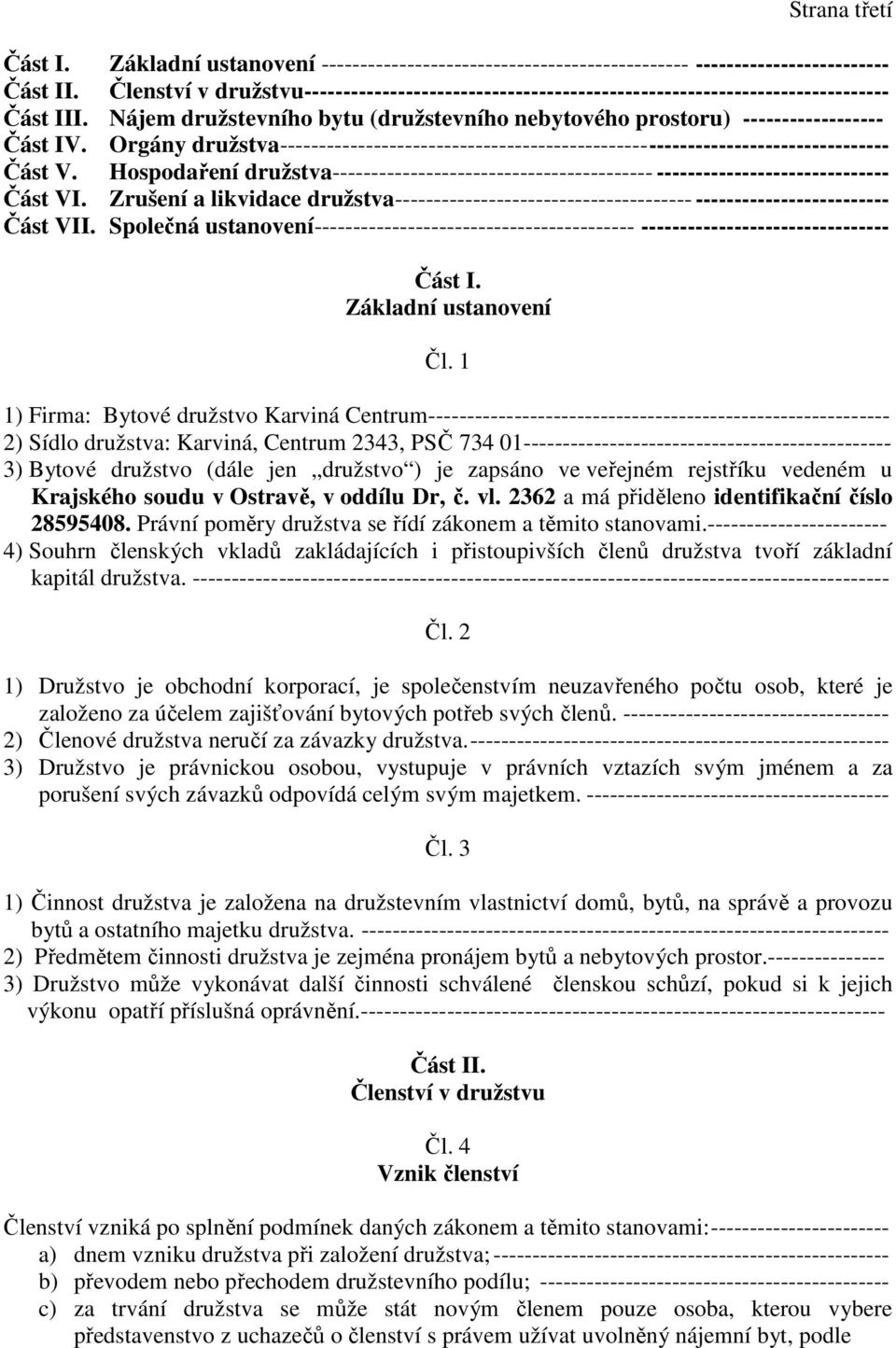 Orgány družstva------------------------------------------------------------------------------ Část V.