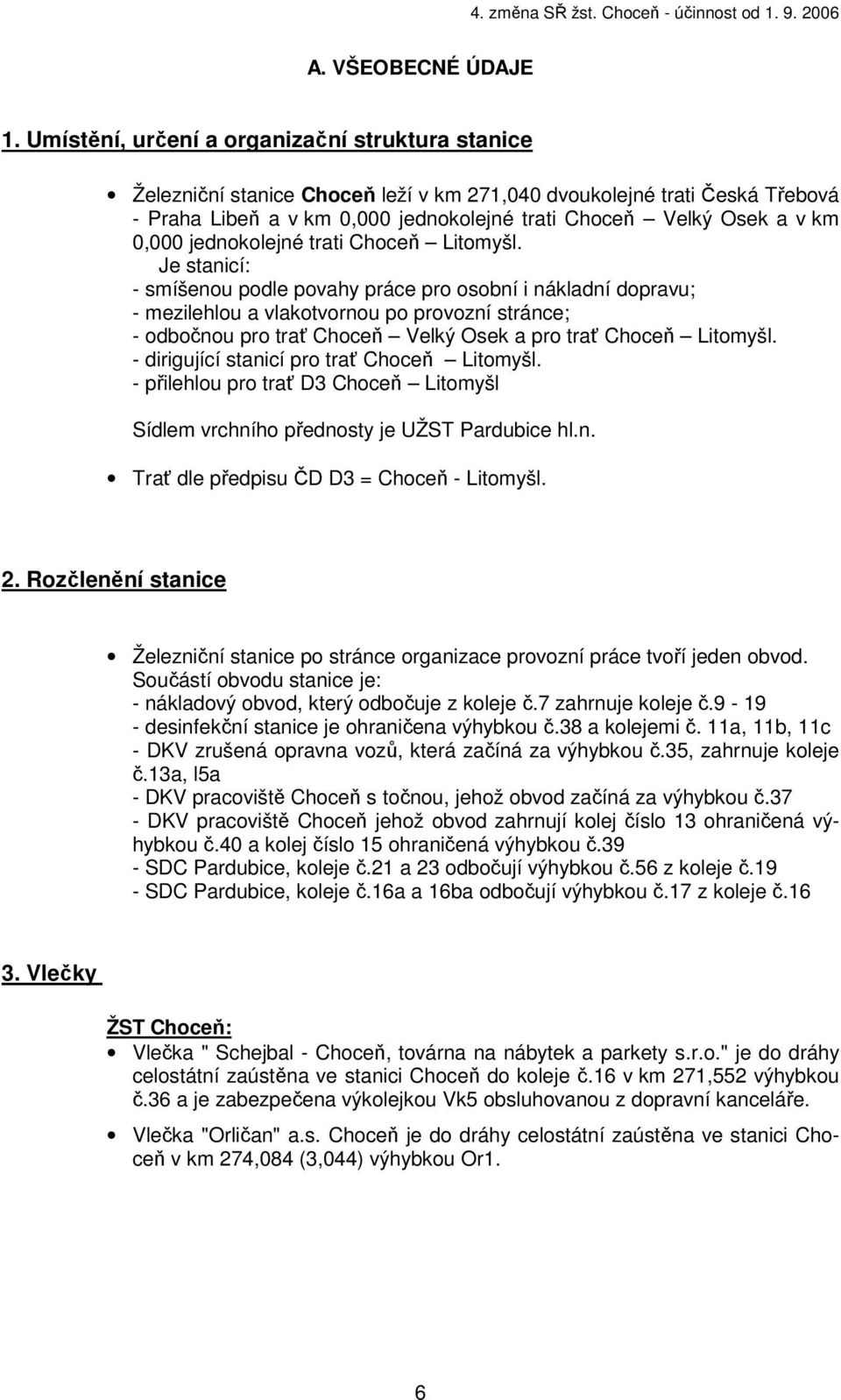 0,000 jednokolejné trati Choceň Litomyšl.