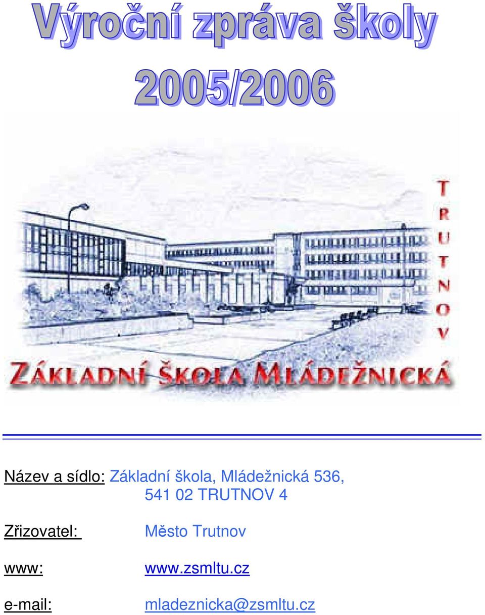 TRUTNOV 4 Zřizovatel: www: