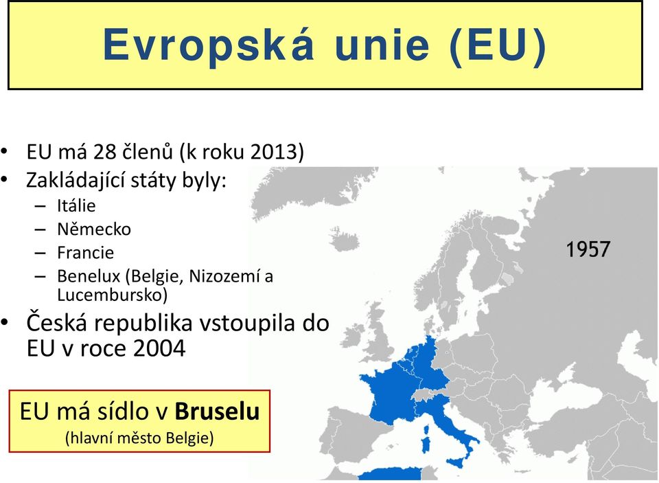 (Belgie, Nizozemí a Lucembursko) Česká republika