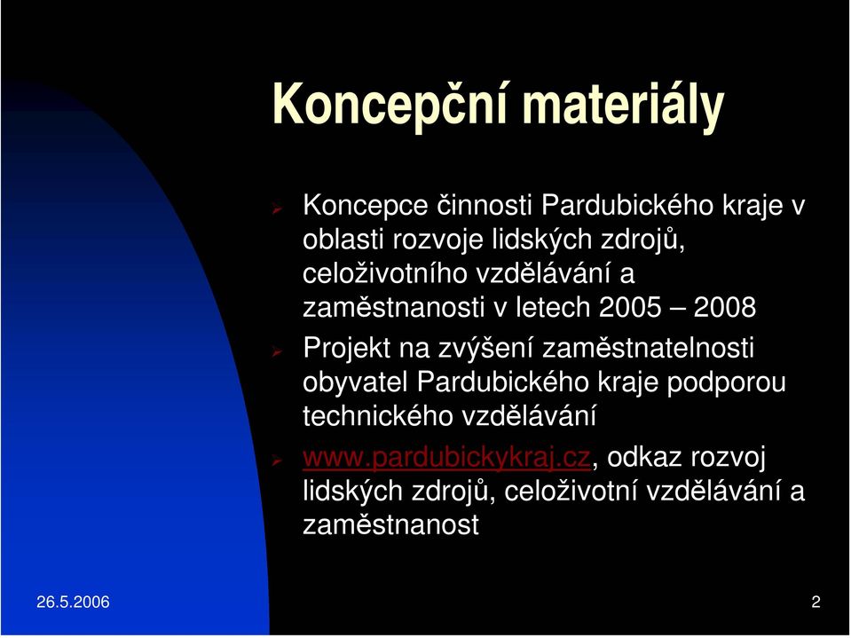 zaměstnatelnosti obyvatel Pardubického kraje podporou technického vzdělávání www.