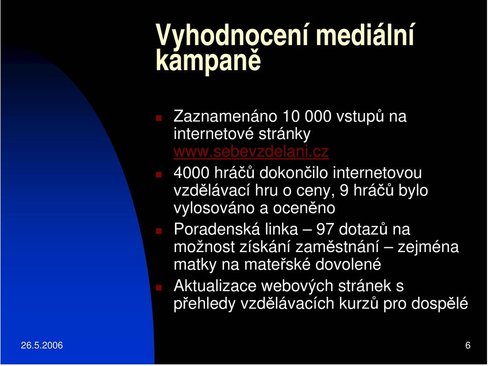 cz 4000 hráčů dokončilo internetovou vzdělávací hru o ceny, 9 hráčů bylo vylosováno a