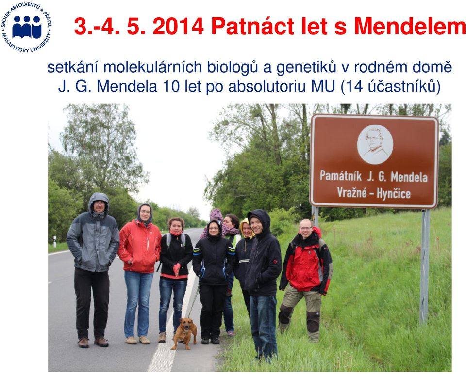 molekulárních biologů a genetiků v