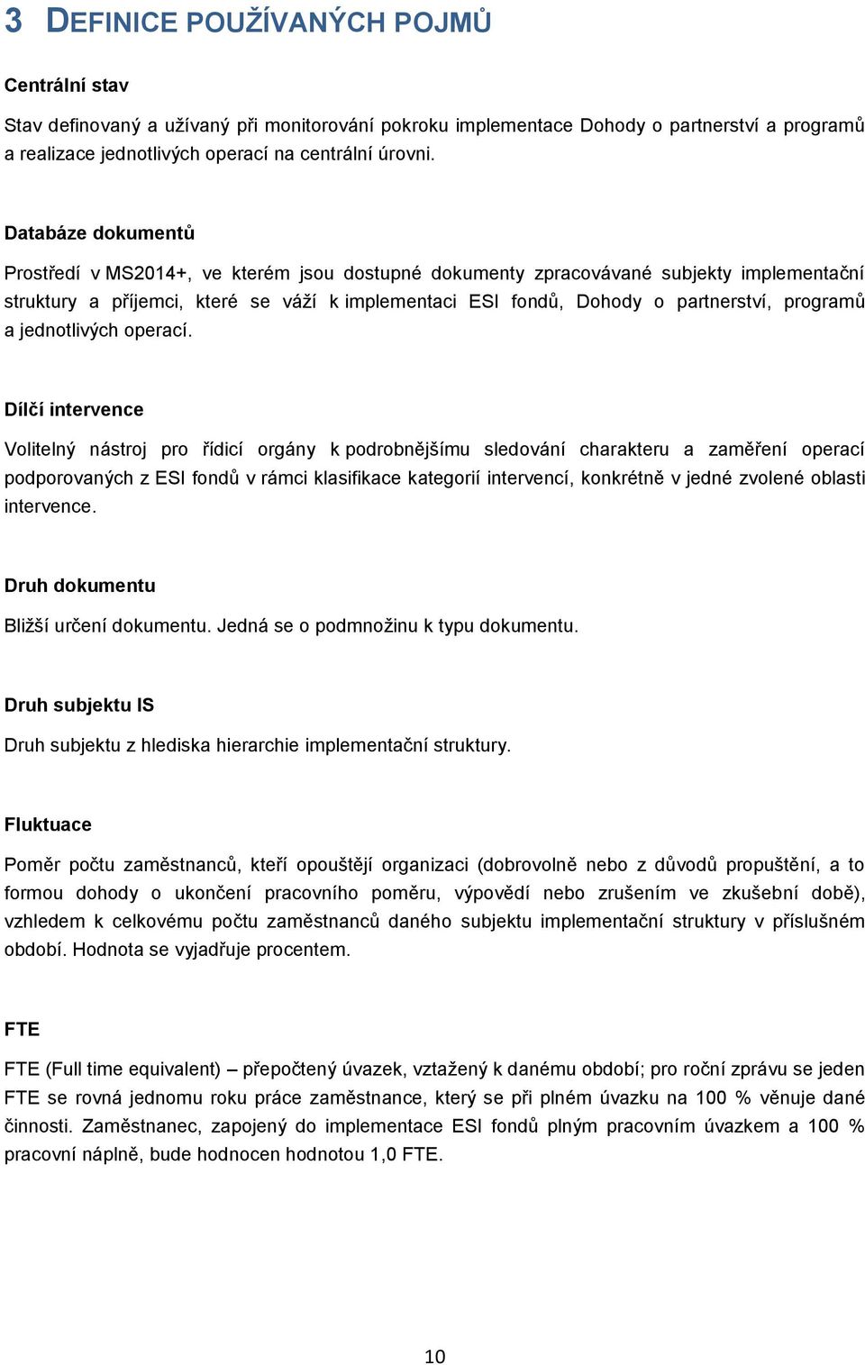 programů a jednotlivých operací.