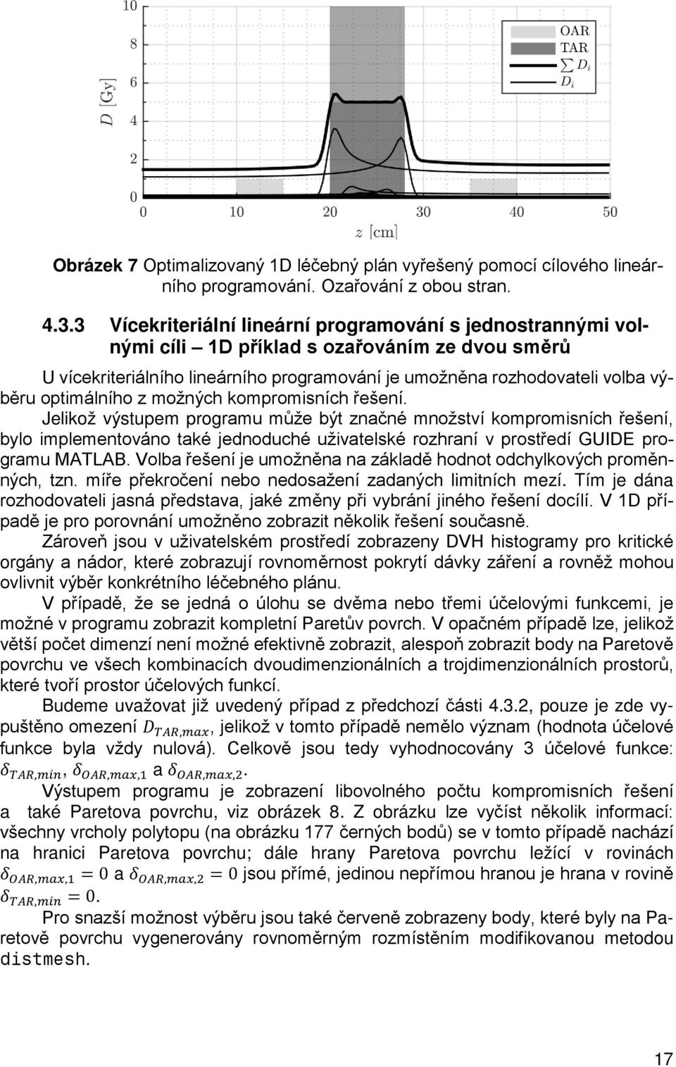 optimálního z možných kompromisních řešení.
