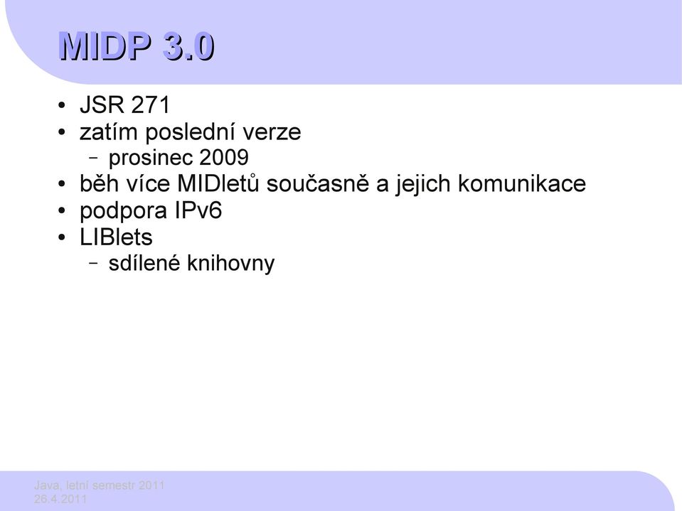 prosinec 2009 běh více MIDletů