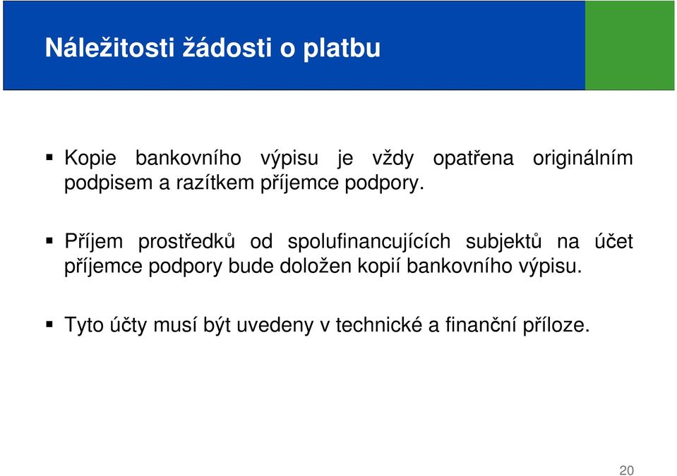 Příjem prostředků od spolufinancujících subjektů na účet příjemce podpory