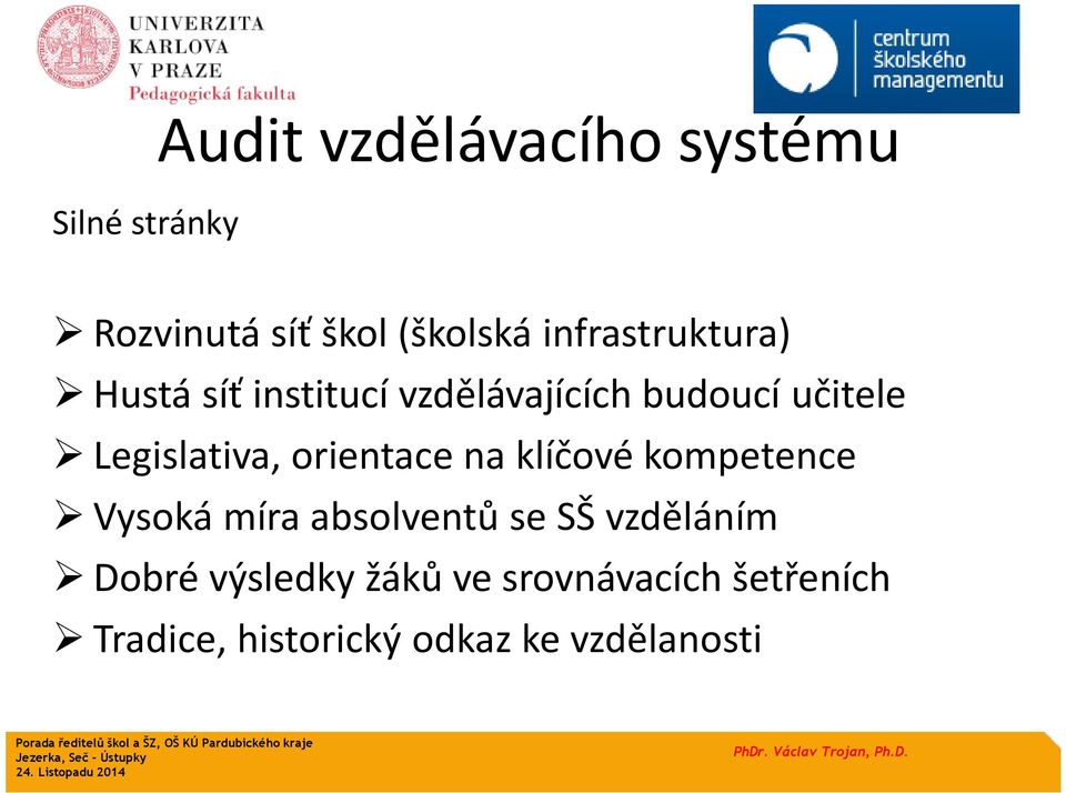 Legislativa, orientace na klíčové kompetence Vysoká míra absolventů se SŠ