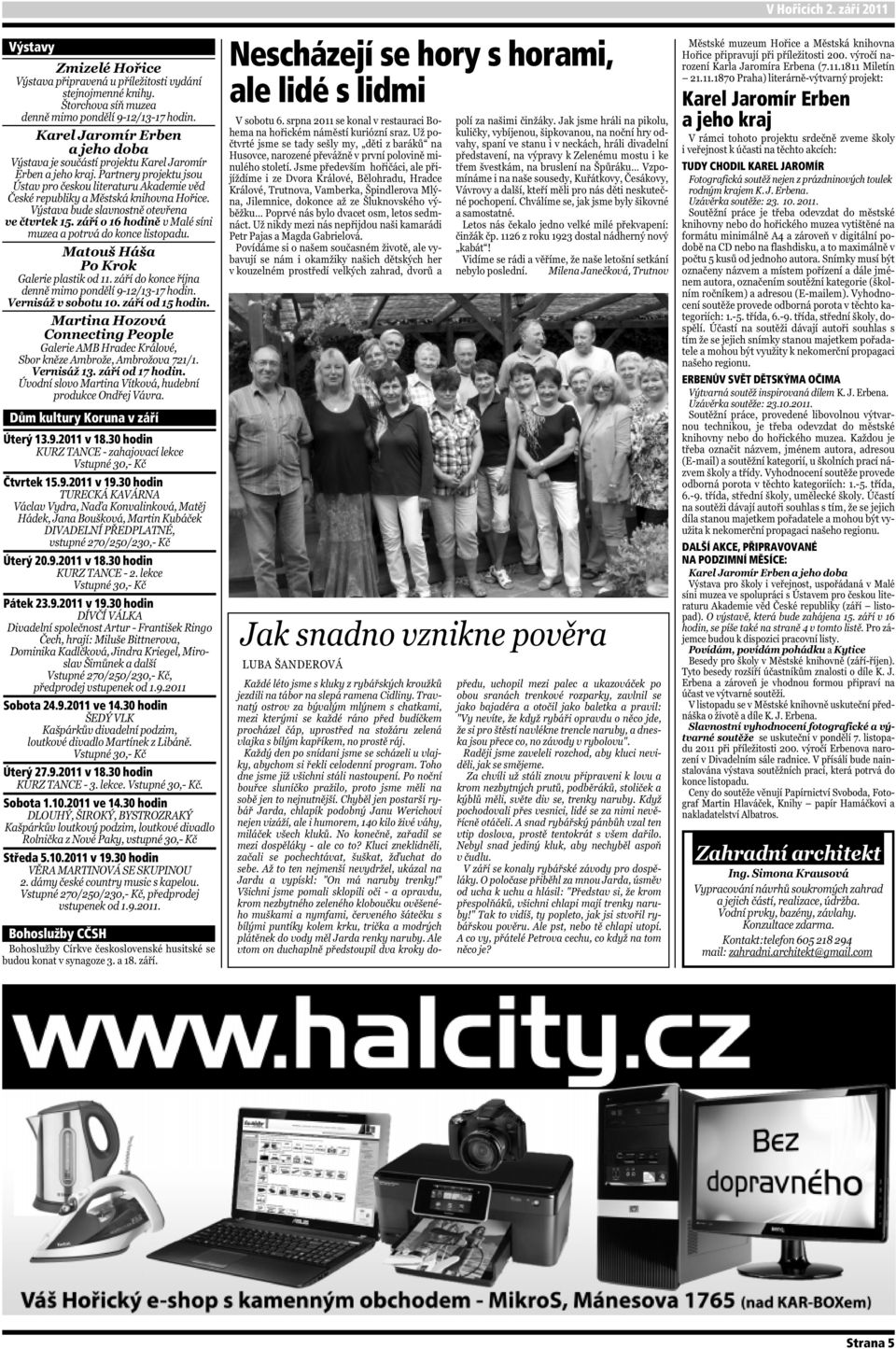září 2011 Karel Jaromír Erben a jeho kraj TUDY CHODIL KAREL JAROMÍR ERBENŮV SVĚT DĚTSKÝMA OČIMA DALŠÍ AKCE, PŘIPRAVOVANÉ NA