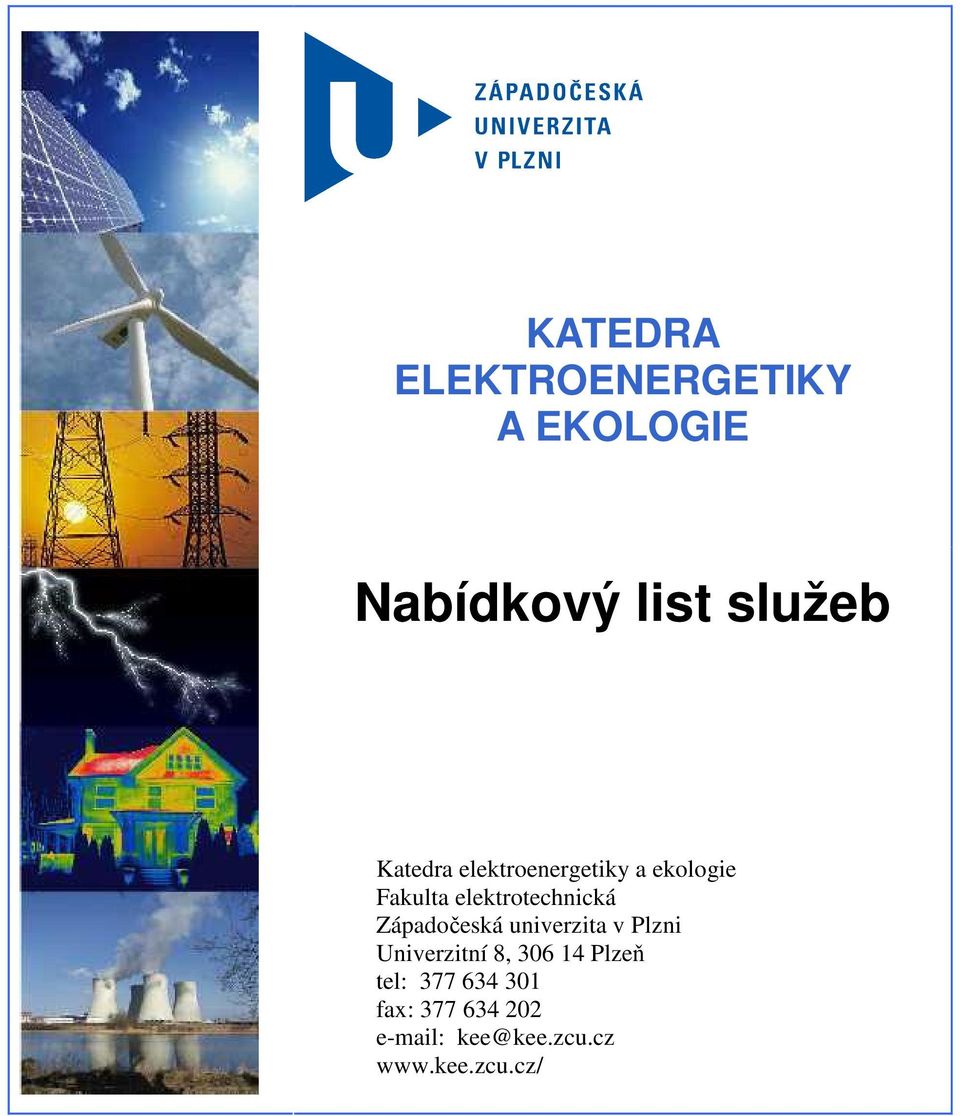 Západočeská univerzita v Plzni Univerzitní 8, 306 14 Plzeň