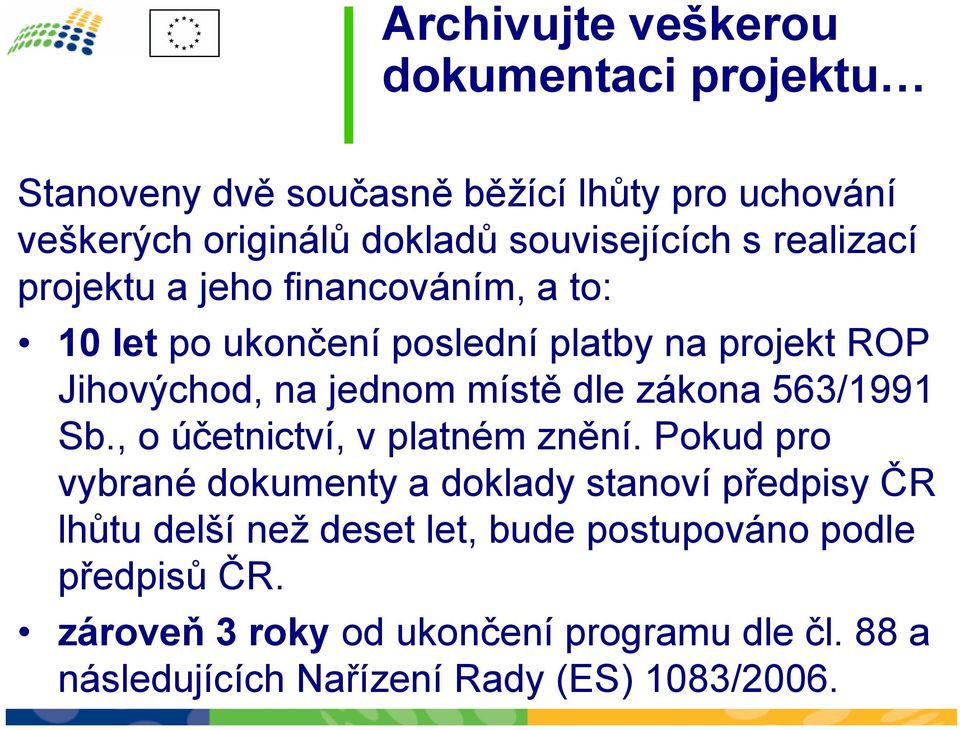 zákona 563/1991 Sb., o účetnictví, v platném znění.