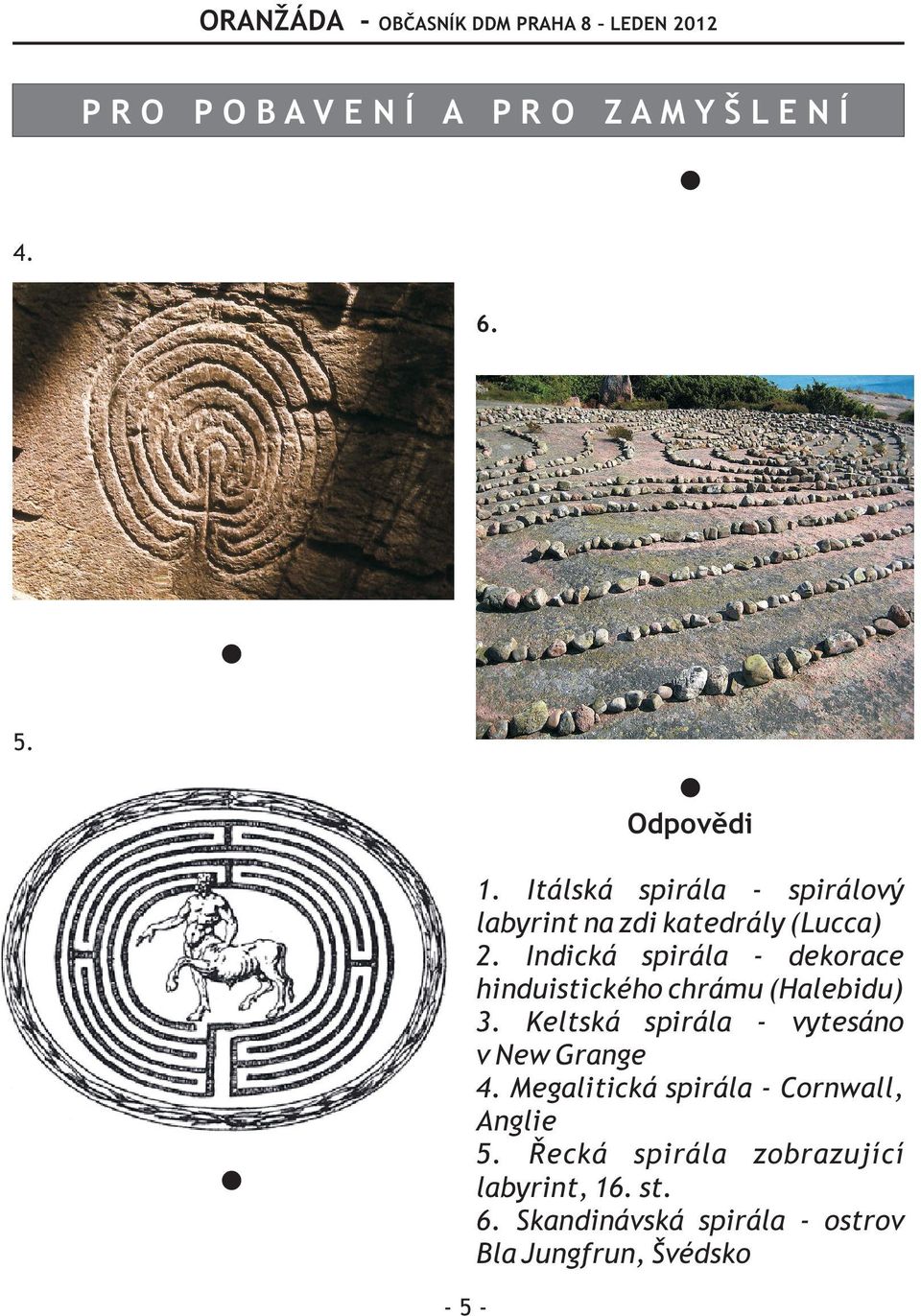 Indická spiráa - dekorace hinduistického chrámu (Haebidu) 3.