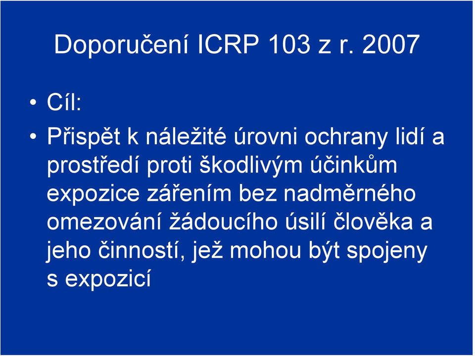 prostředí proti škodlivým účinkům expozice zářením bez