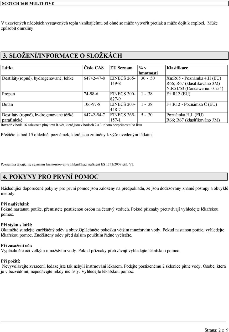 (klasifikováno 3M) N:R51/53 (Concawe no.
