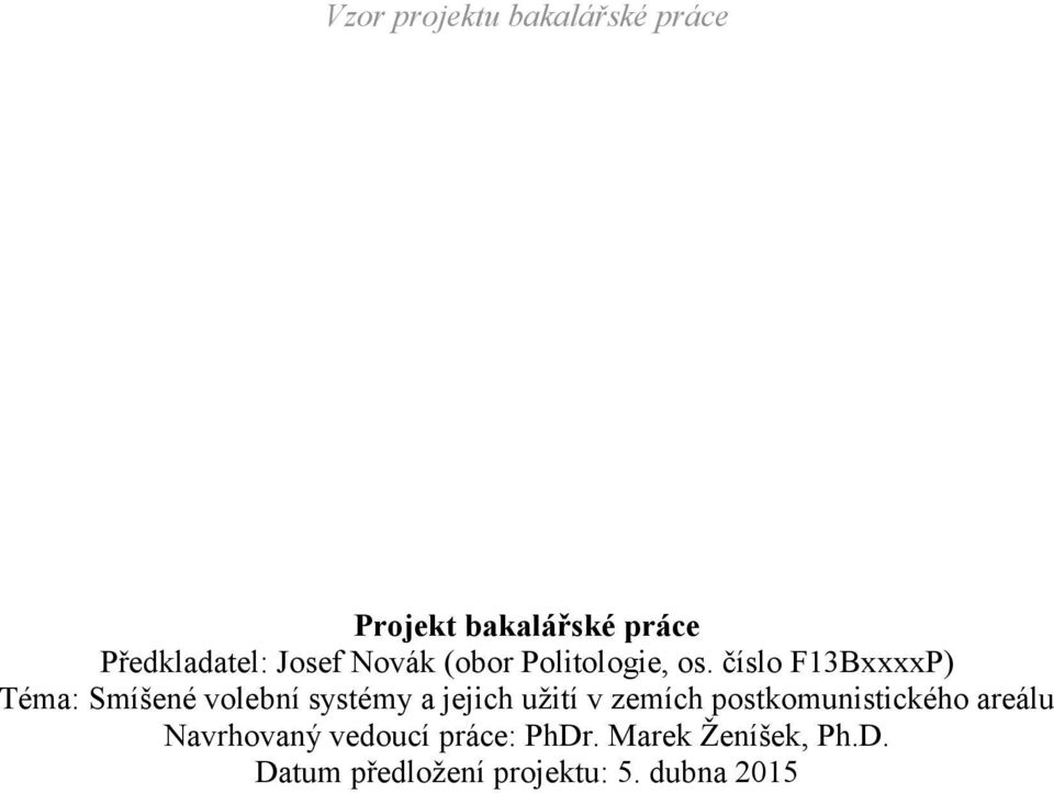 číslo F13BxxxxP) Téma: Smíšené volební systémy a jejich užití v