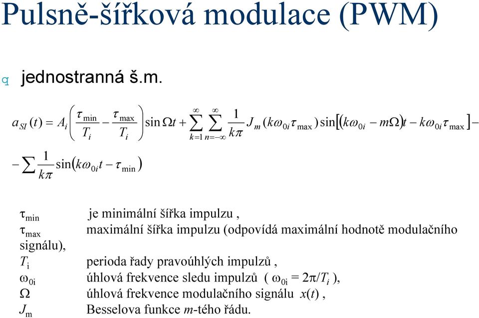 a SI ( t) Ai Ti min T max i sin t k1 n 1 J k m ( k 0i max )sin k 0i m t k 0i max 1 sin k k t 0i min min