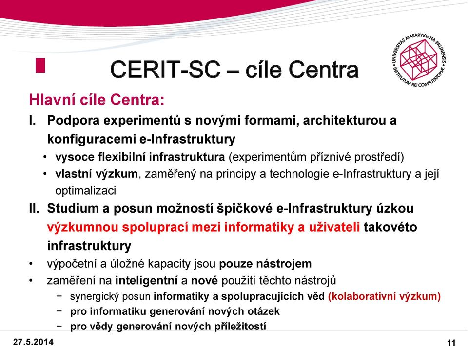 zaměřený na principy a technologie e-infrastruktury a její optimalizaci II.