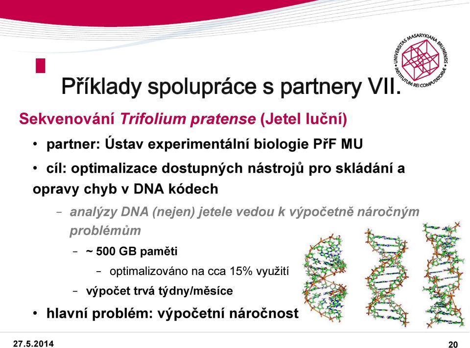 optimalizace dostupných nástrojů pro skládání a opravy chyb v DNA kódech analýzy DNA (nejen)