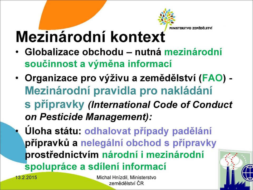 (International Code of Conduct on Pesticide Management): Úloha státu: odhalovat případy padělání